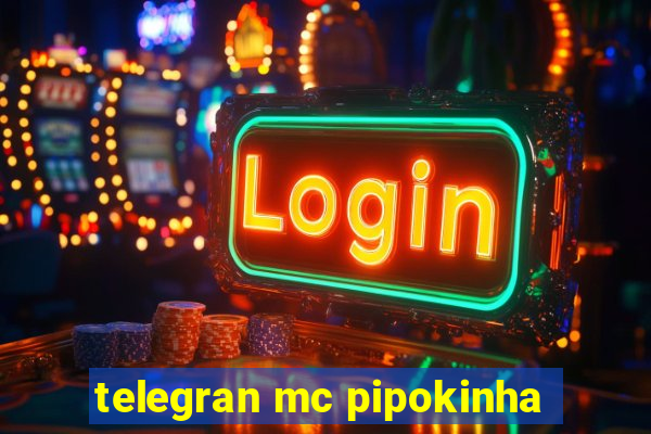 telegran mc pipokinha